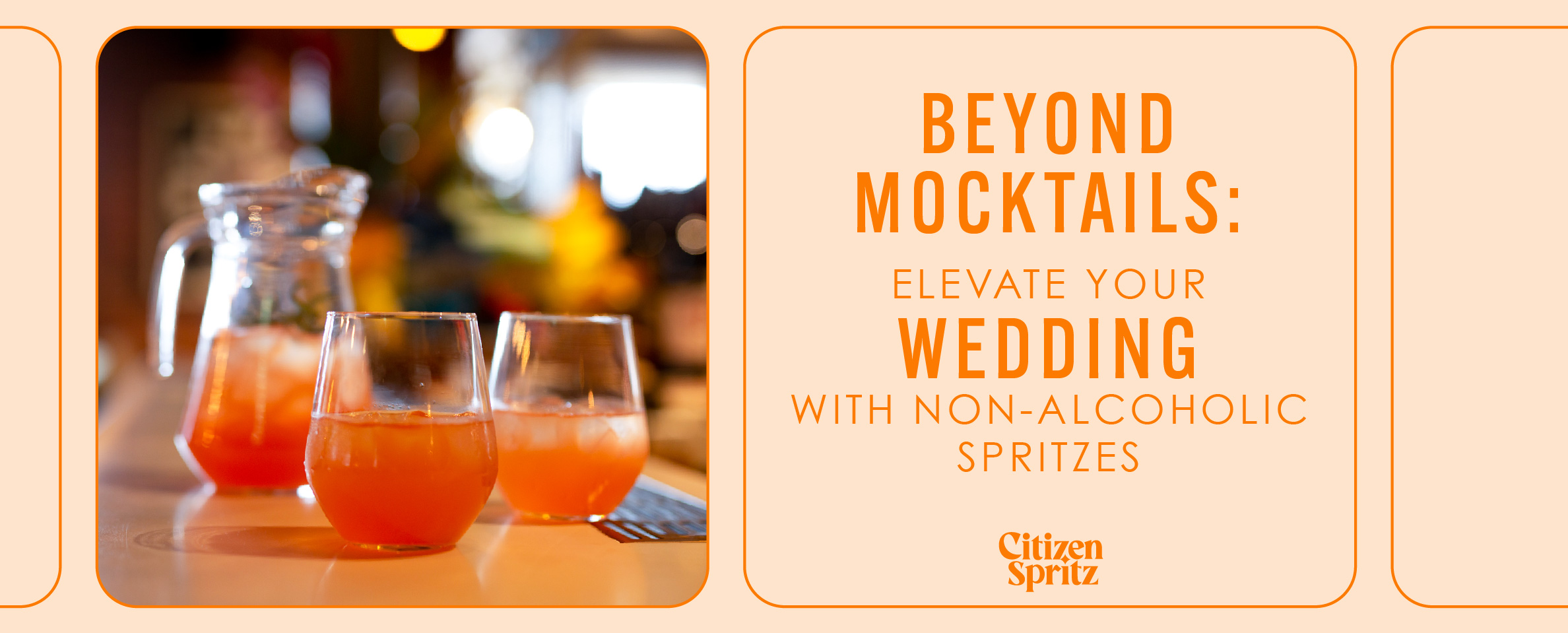 Beyond Mocktails: Elevating Your Wedding with Non-Alcoholic Spritzes