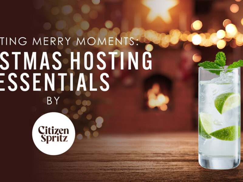 creating merry moments. christmas hosting essentials by citizen spritz